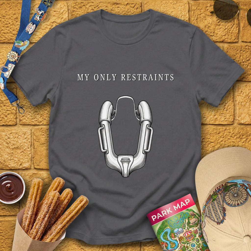 My Only Restraints [Sleek] T-Shirt