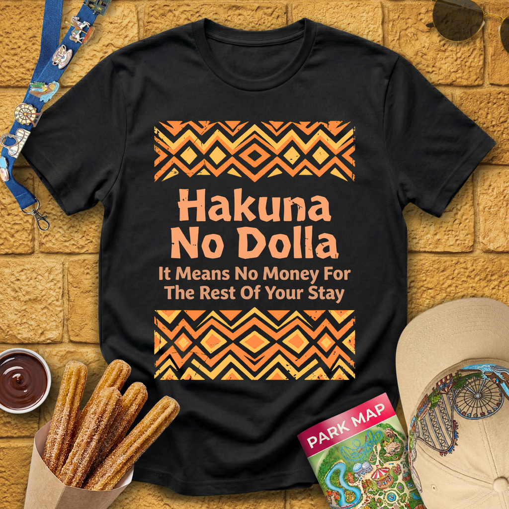 Hakuna No Dolla [Distressed] T-Shirt