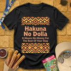 Hakuna No Dolla [Distressed] T-Shirt