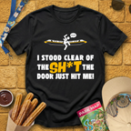 Door Hit Me [Graphic] T-Shirt