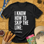 Skip The Line [Sleek] T-Shirt