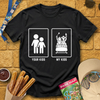 My Kids Your Kids T-Shirt