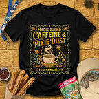 Caffeine & Pixie Dust [RetroBoho2] T-Shirt for Theme Park Fans (Black)