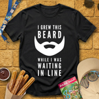 I Grew This Beard [Bold] T-Shirt