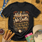 Hakuna No Dolla [Brushed] T-Shirt