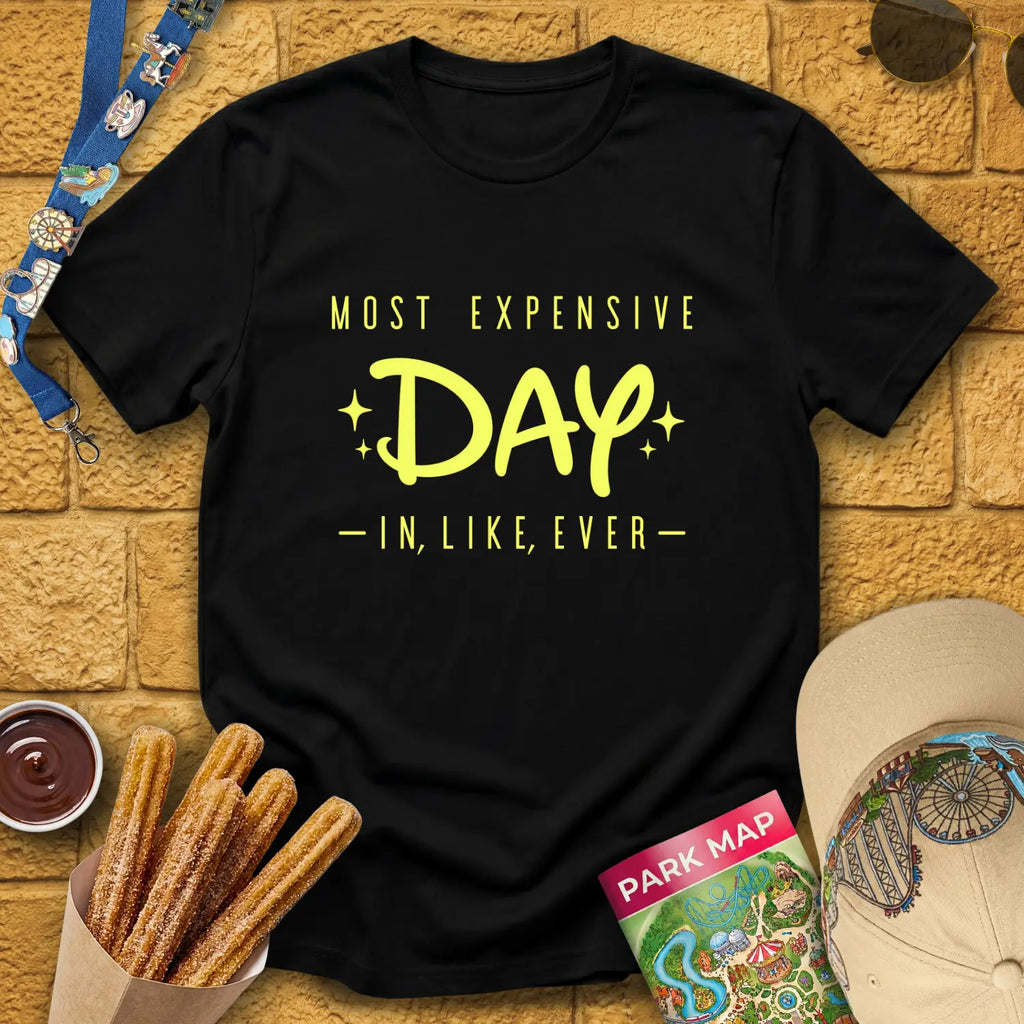 Most Expensive Day [Sleek] T-Shirt for Theme Park Fans (Black)