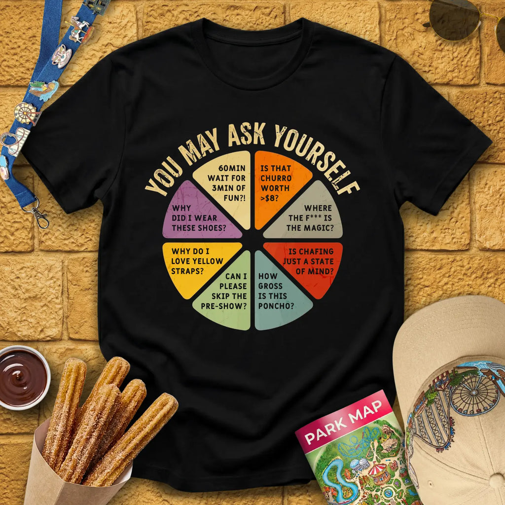 You May Ask [Distressed] T-Shirt for Theme Park Fans (Black)