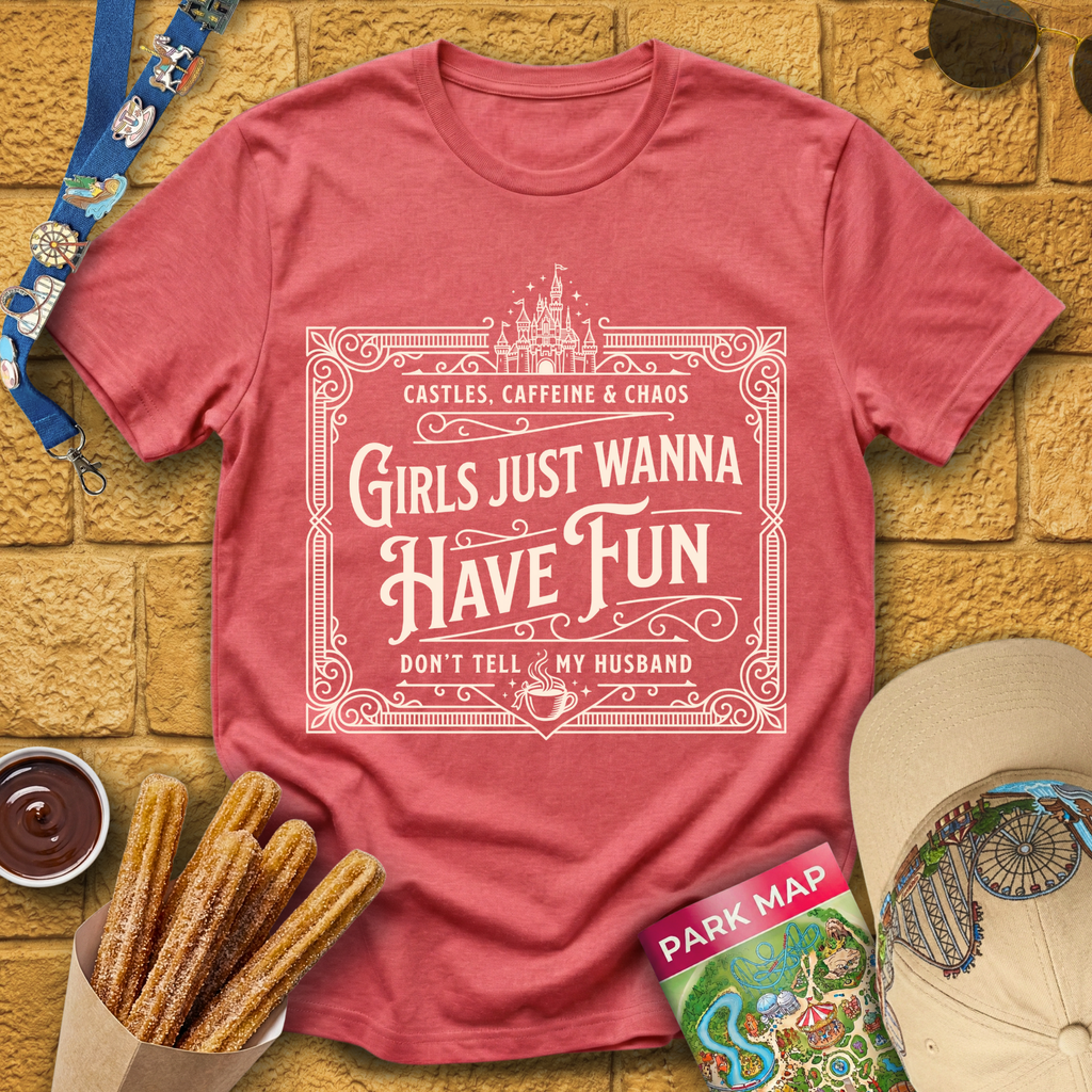 Girls Wanna Have Fun [Victorian] T-Shirt