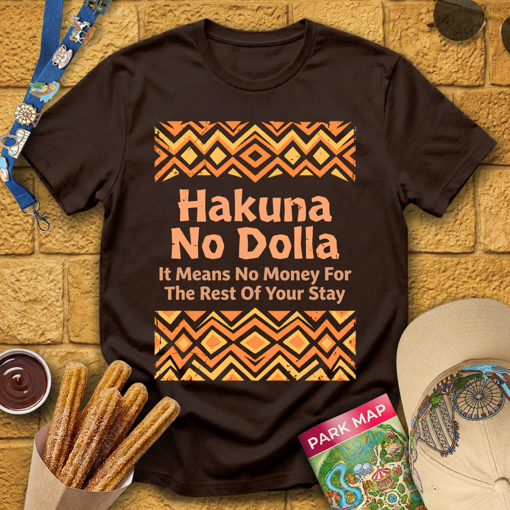 Hakuna No Dolla [Distressed] T-Shirt