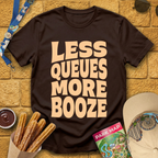 Less Queues, More Booze [Bold] T-Shirt