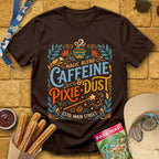 Caffeine & Pixie Dust [RetroBoho1] T-Shirt for Theme Park Fans (Dark Chocolate)