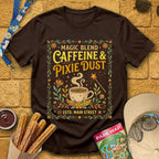 Caffeine & Pixie Dust [RetroBoho2] T-Shirt for Theme Park Fans (Dark Chocolate)