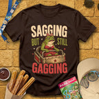 Sagging But Gagging [Etched] T-Shirt for Theme Park Fans (Dark Chocolate)
