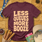 Less Queues, More Booze [Bold] T-Shirt