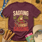 Sagging But Gagging [Etched] T-Shirt for Theme Park Fans (Maroon)