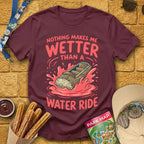 Wetter Than Water Ride [Graphic] T-Shirt for Theme Park Fans (Maroon)