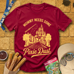Mommy Needs Pixie Dust [RetroBrush] T-Shirt