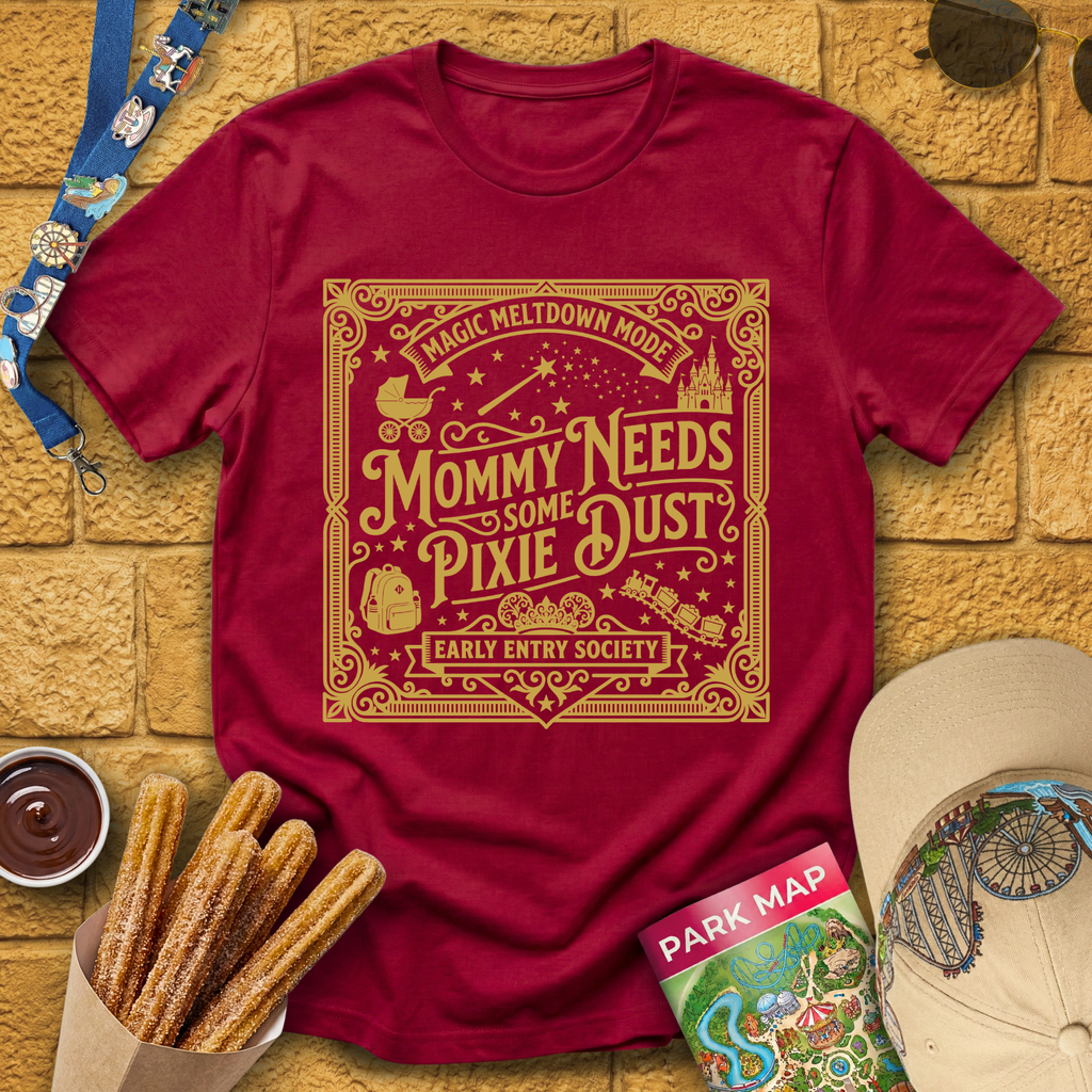 Mommy Needs Pixie Dust [Victorian] T-Shirt