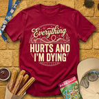 Everything Hurts [Badge] T-Shirt for Theme Park Fans (Cardinal Red)