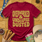 Overworked & UnderPixieDusted [70s] T-Shirt for Theme Park Fans (Cardinal Red)