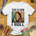 How I Roll [Retro] T-Shirt