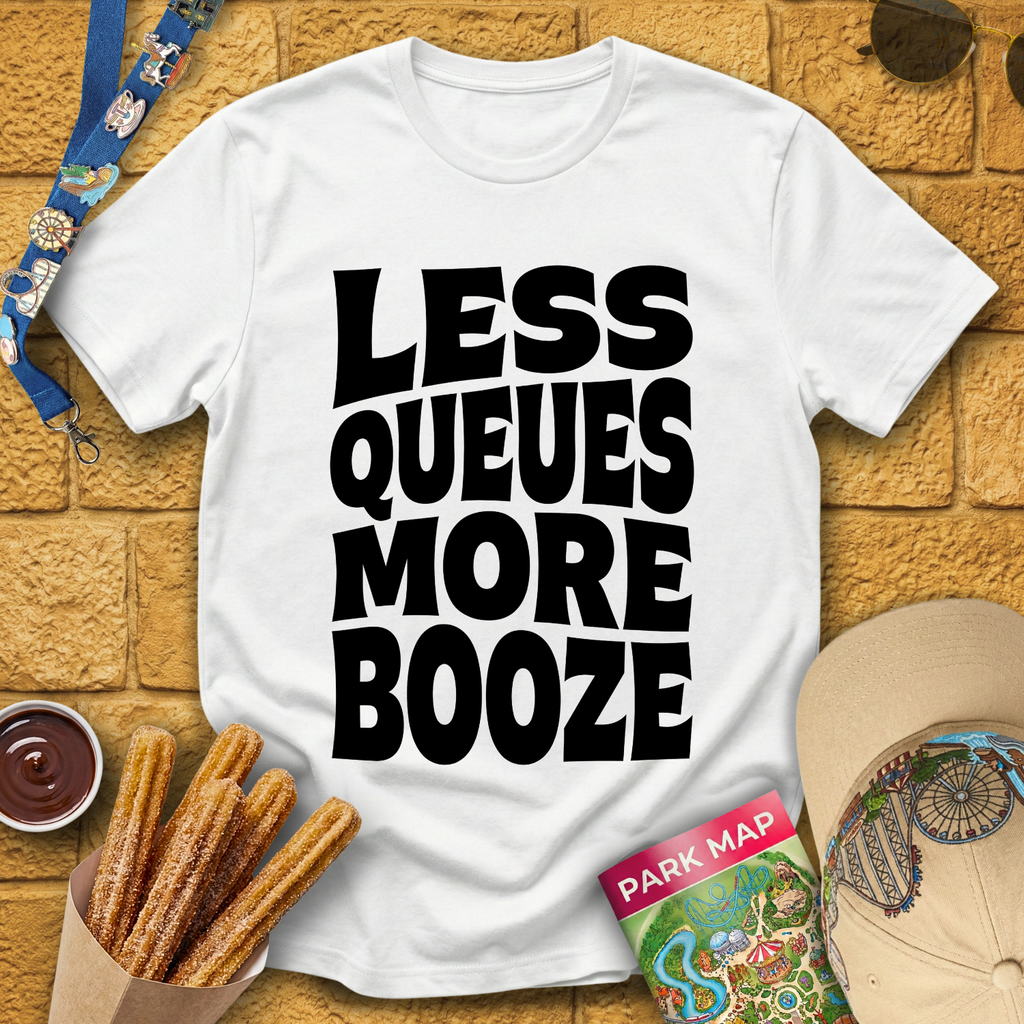 Less Queues, More Booze [Bold] T-Shirt
