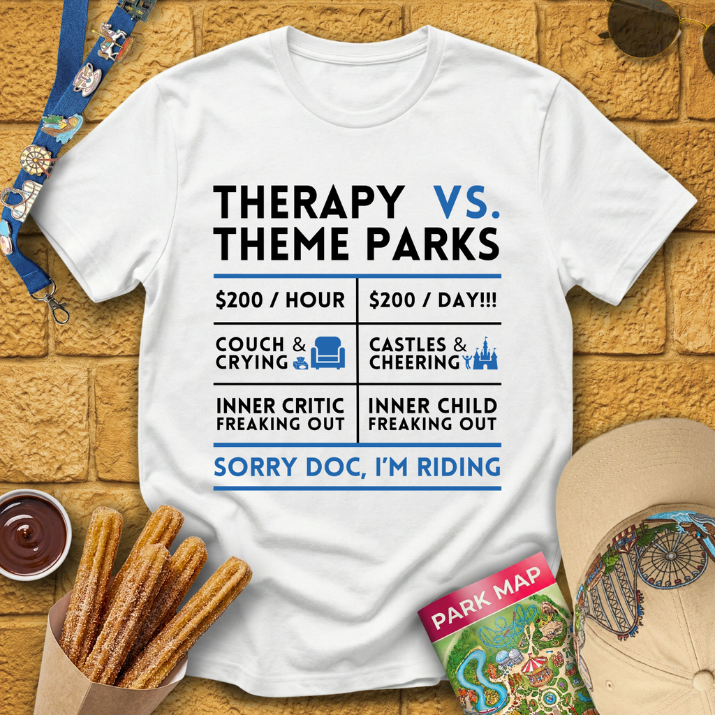 Therapy vs. Theme Parks T-Shirt