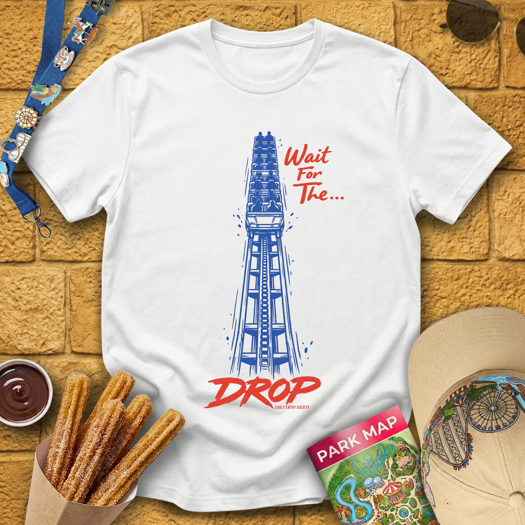 Wait For The Drop T-Shirt