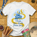 Too Much Pixie Dust [ArtsyGeo] T-Shirt for Theme Park Fans (White)