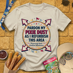 Pardon My Pixie Dust [Weathered] T-Shirt