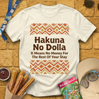 Hakuna No Dolla [Distressed] T-Shirt