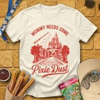 Mommy Needs Pixie Dust [RetroBrush] T-Shirt