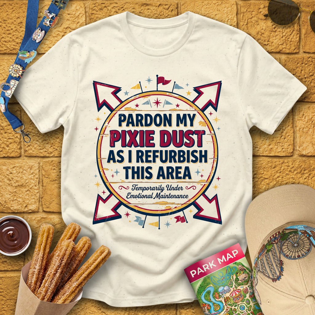 Pardon My Pixie Dust [Weathered] T-Shirt