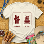 My Kids Your Kids T-Shirt