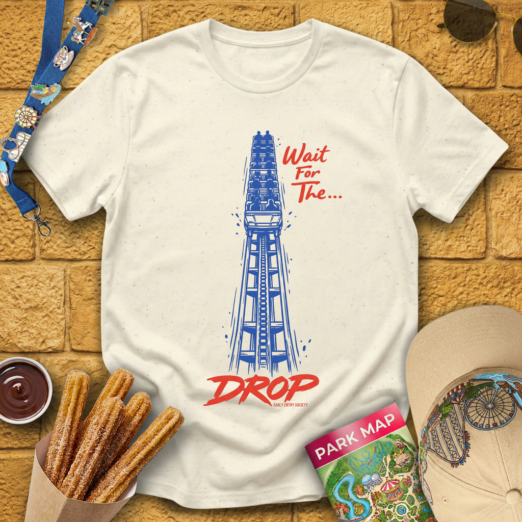 Wait For The Drop T-Shirt