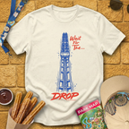 Wait For The Drop T-Shirt