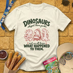 Dinosaurs Skipped Parks [Cutesy] T-Shirt for Theme Park Fans (Natural)