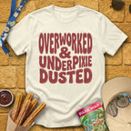 Overworked & UnderPixieDusted [70s] T-Shirt for Theme Park Fans (Natural)