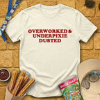 Overworked & UnderPixieDusted [Bold] T-Shirt for Theme Park Fans (Natural)