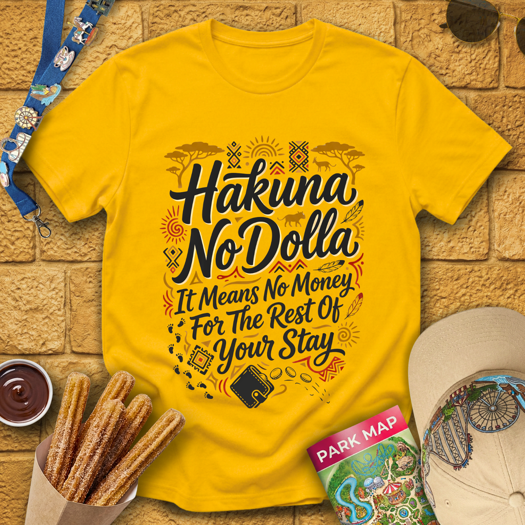 Hakuna No Dolla [Brushed] T-Shirt