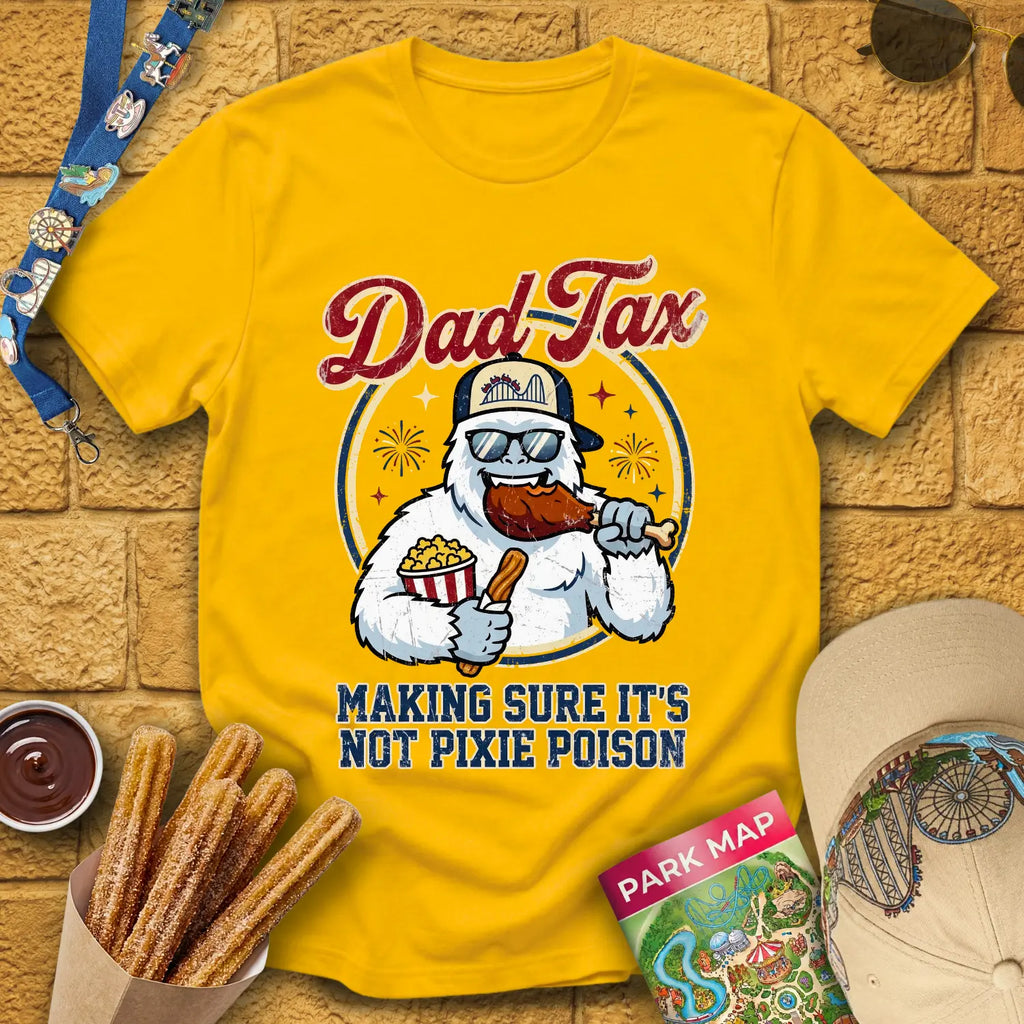 Dad Tax [Badge] T-Shirt for Theme Park Fans (Daisy)