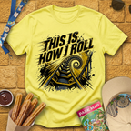 How I Roll [Grunge] T-Shirt