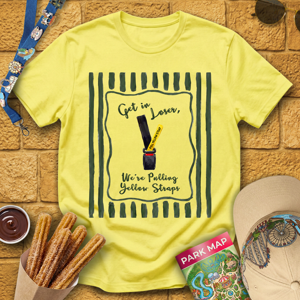 Get In Loser Yellow Strap [Brushed] T-Shirt