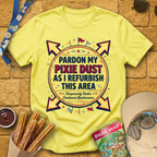 Pardon My Pixie Dust [Weathered] T-Shirt