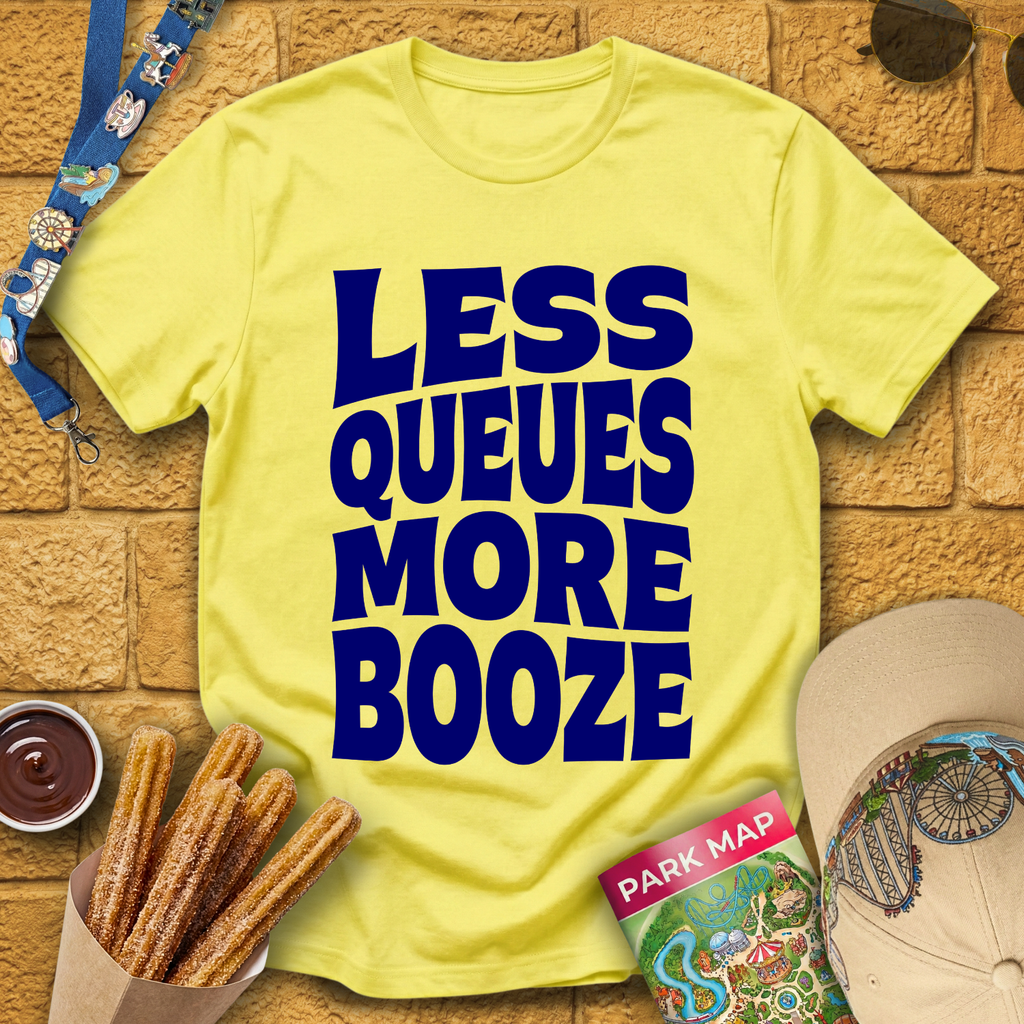 Less Queues, More Booze [Bold] T-Shirt