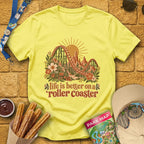Life's Better On Coaster [Boho] T-Shirt for Theme Park Fans (Cornsilk)