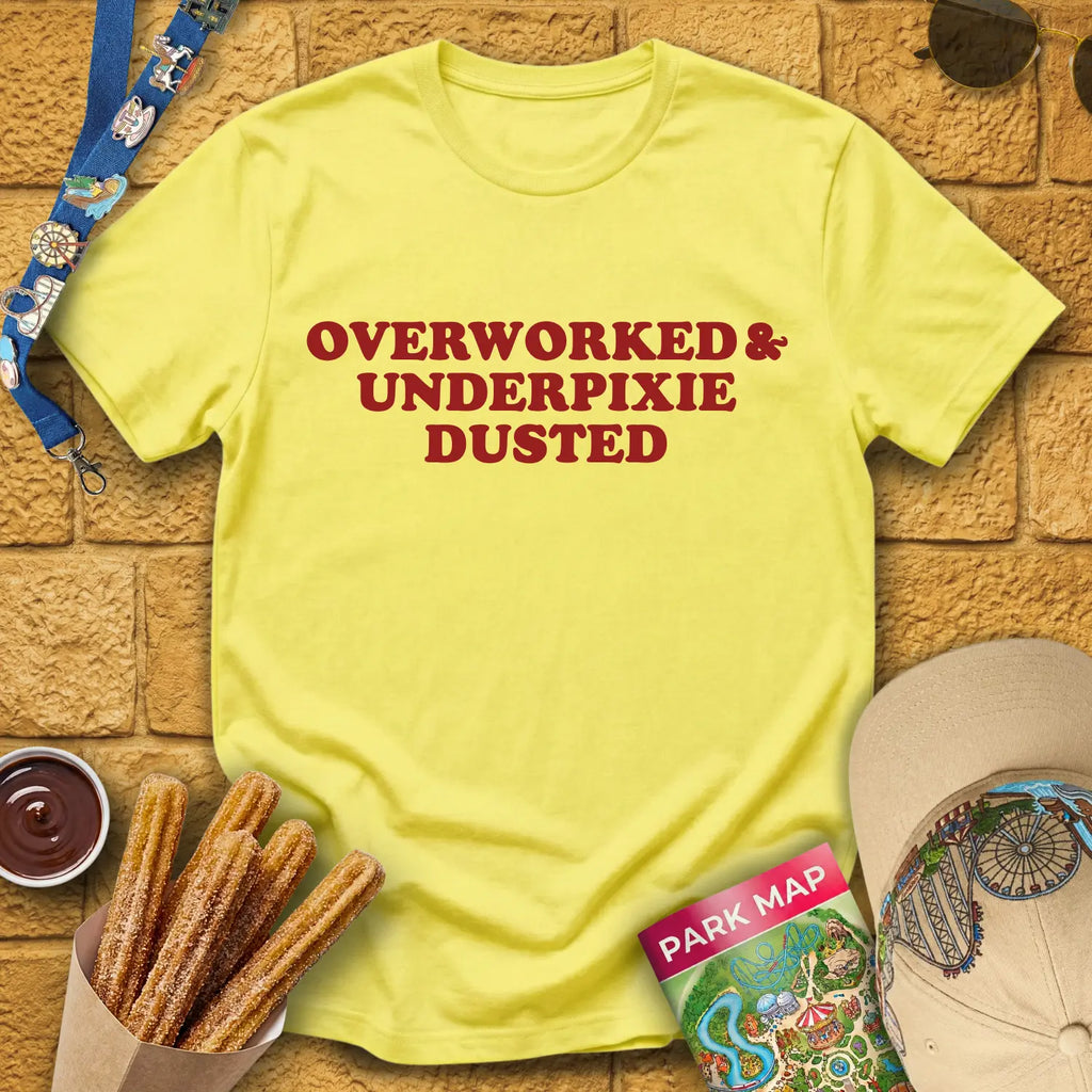 Overworked & UnderPixieDusted [Bold] T-Shirt for Theme Park Fans (Cornsilk)