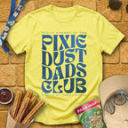 Pixie Dust Dads [Bold] T-Shirt for Theme Park Fans (Cornsilk)