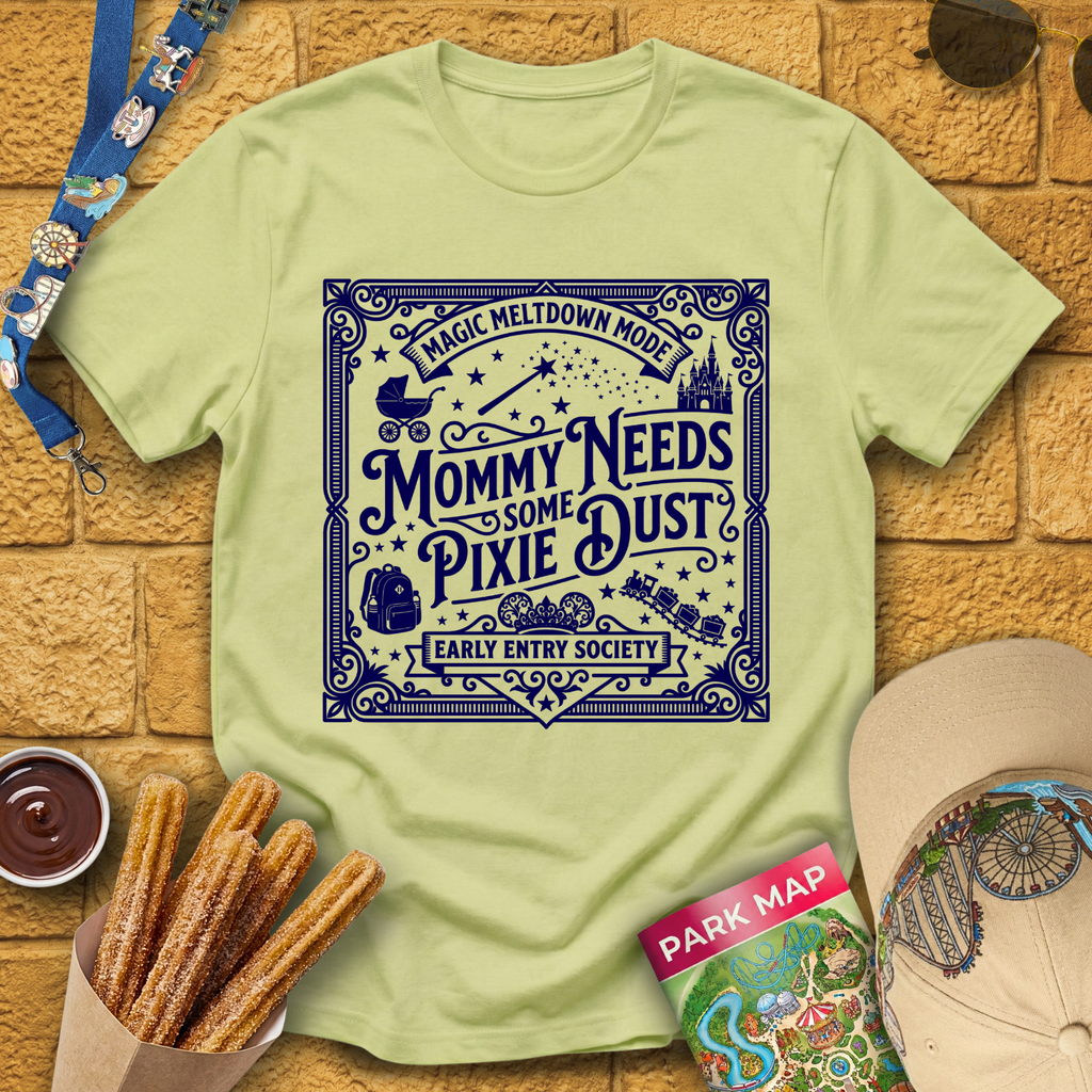 Mommy Needs Pixie Dust [Victorian] T-Shirt
