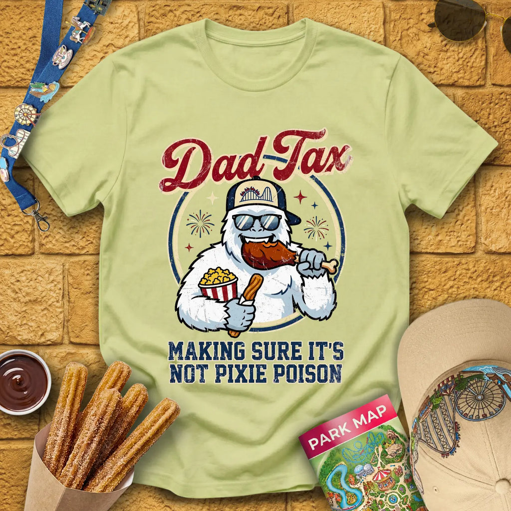 Dad Tax [Badge] T-Shirt for Theme Park Fans (Pistachio)